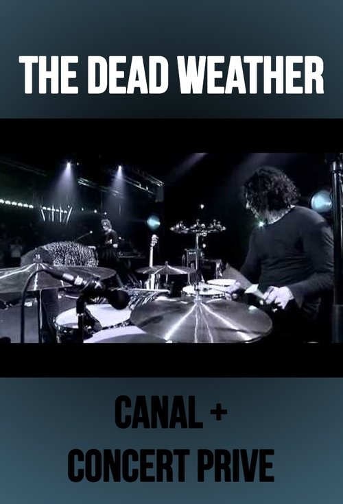 The Dead Weather: Live at Concert Prive, Canal + poster