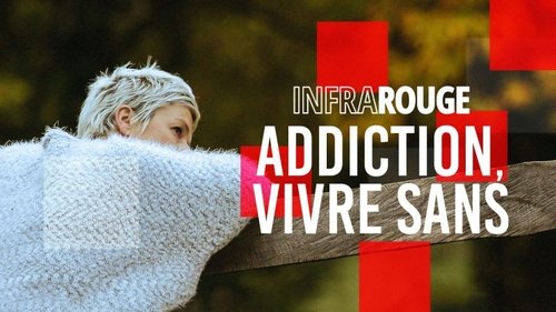 Addiction : vivre sans