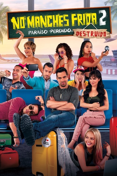 Poster do filme No Manches Frida 2: Paraíso Destruído