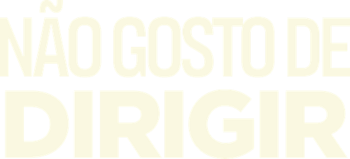 Não Gosto de Dirigir