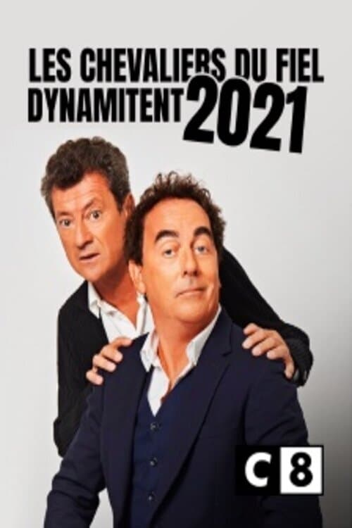 Les Chevaliers du fiel dynamitent 2021 (2021)