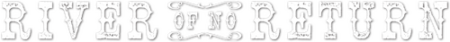 River of No Return