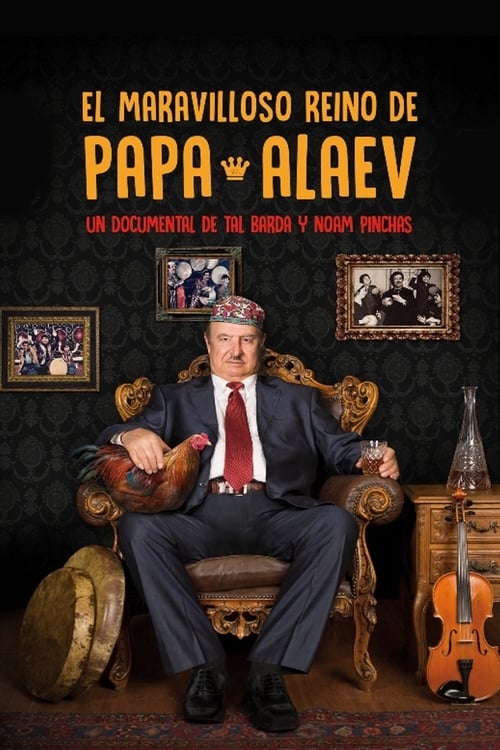Poster The Wonderful Kingdom of Papa Alaev 2016