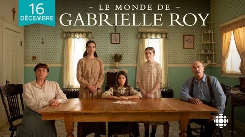 Le monde de Gabrielle Roy