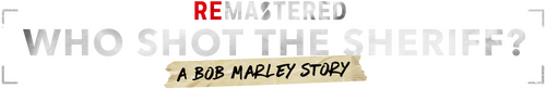 ReMastered: Who Shot the Sheriff