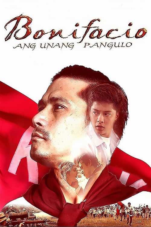 Poster Image for Bonifacio: Ang Unang Pangulo