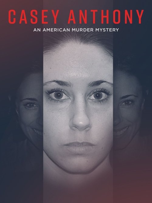 Casey Anthony : An American Murder Mystery 2017