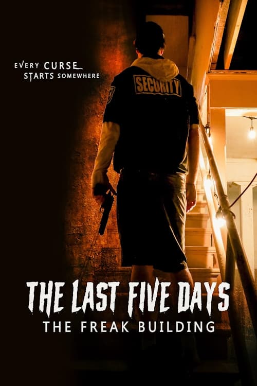 The Last Five Days: The Freak Building poster