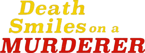 Death Smiles on a Murderer