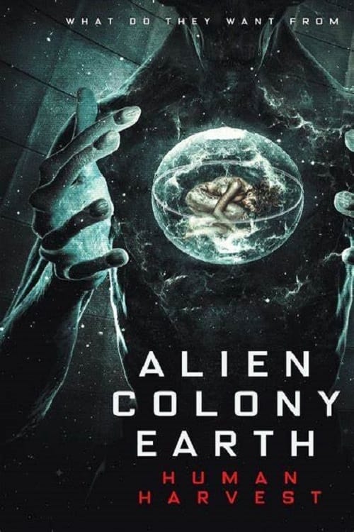 Poster Alien Colony Earth: Human Harvest 2021