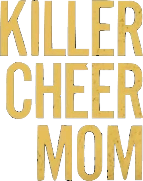 Killer Cheer Mom