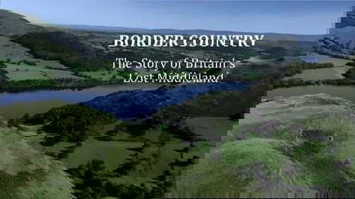 Border Country: The Story of Britain's Lost Middleland