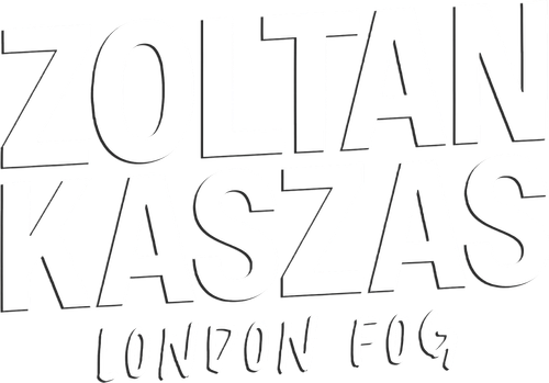 Zoltan Kaszas: London Fog