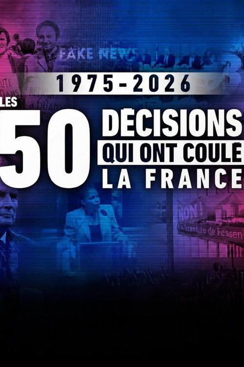 Les 50 décisions qui ont coulé la France