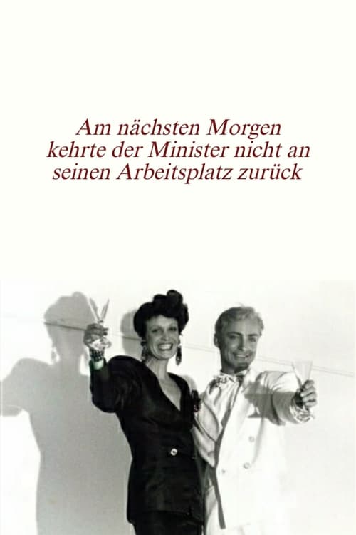 Am nächsten Morgen kehrte der Minister nicht an seinen Arbeitsplatz zurück (1986) poster