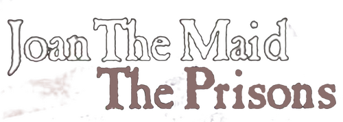 Joan the Maid II: The Prisons