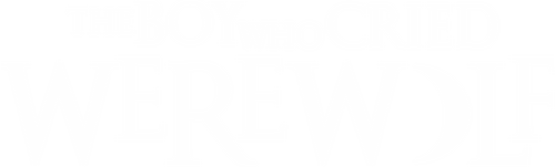 The Boy Who Cried Werewolf
