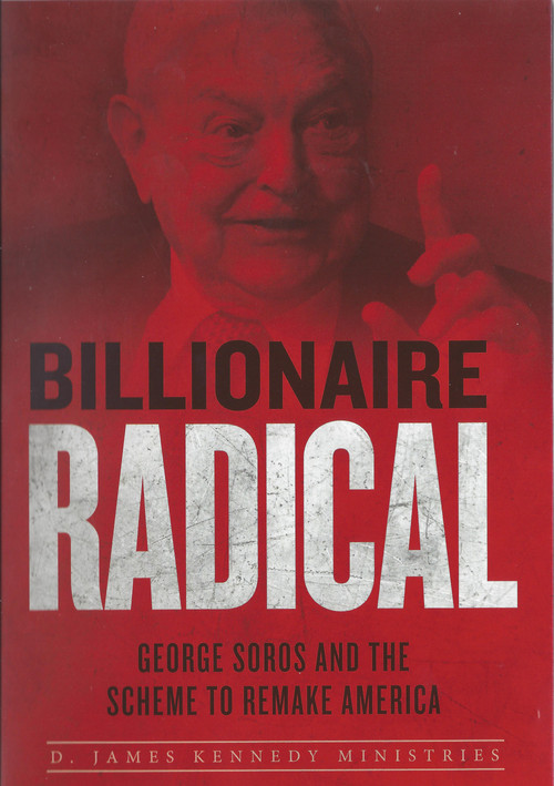 Billionaire Radical: George Soros and the Scheme to Remake America poster