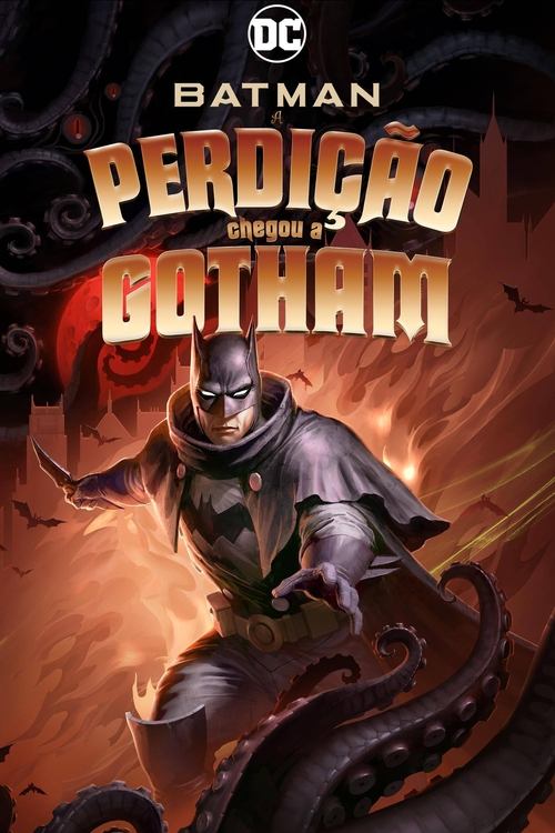 Poster do filme Batman: A Perdição Chegou a Gotham