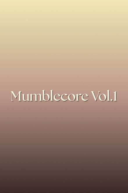 Mumblecore Vol.1