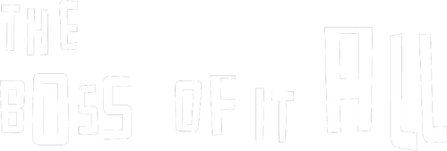 The Boss of It All