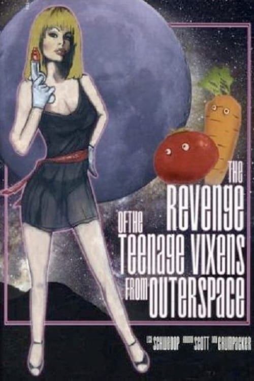 The Revenge of the Teenage Vixens from Outer Space (1985)