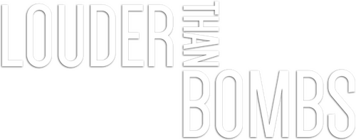 Louder Than Bombs