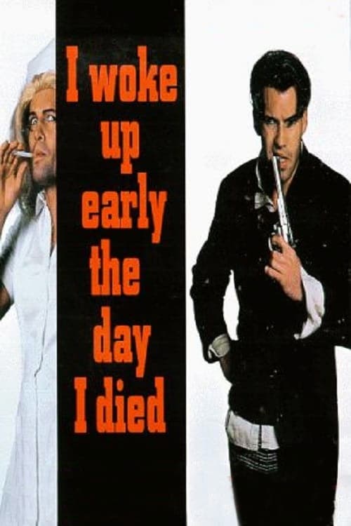Largescale poster for I Woke Up Early the Day I Died