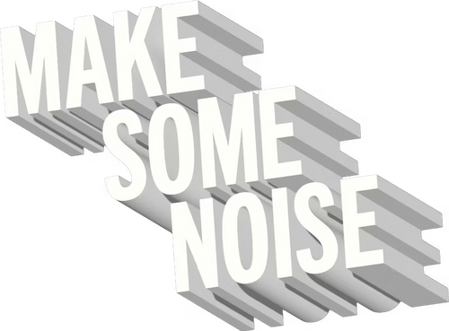 Make Some Noise