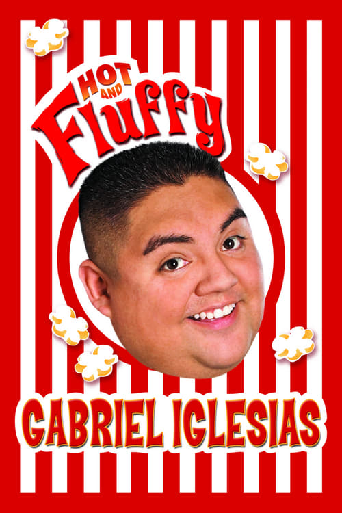 Gabriel Iglesias: Hot and Fluffy 2007