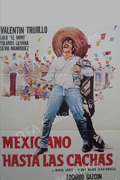 Mexicano Hasta Las Cachas poster