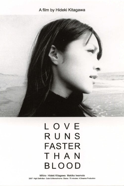 Love Runs Faster Than Blood 2007