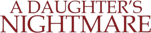 A Daughter's Nightmare (2014)