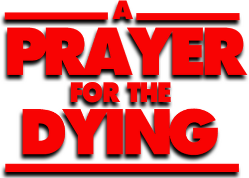 A Prayer for the Dying