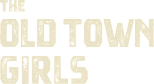The Old Town Girls