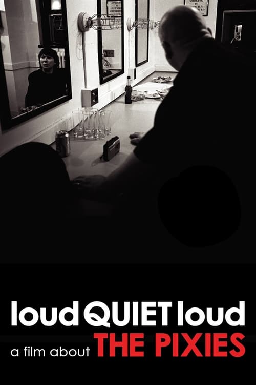Poster loudQUIETloud: A Film About the Pixies 2006