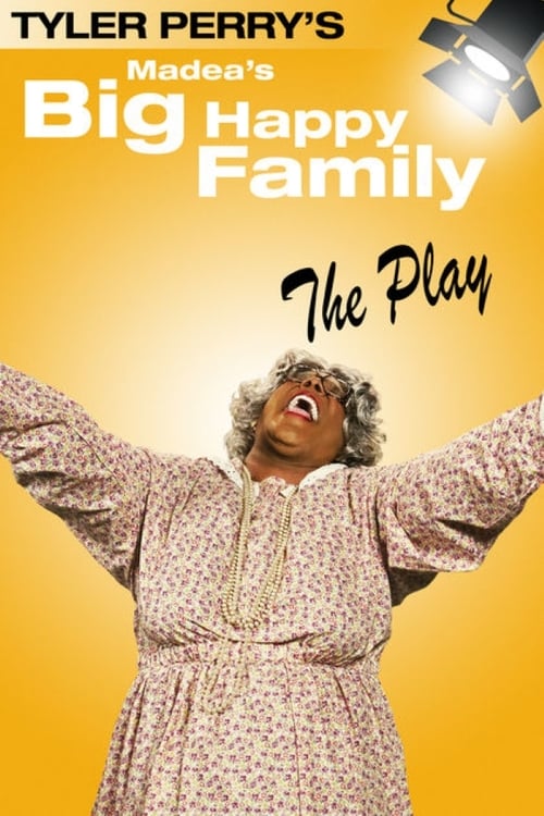 Madea's Big Happy Family The Play movie poster player