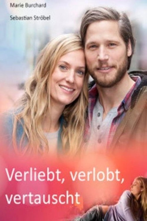 Verliebt, verlobt, vertauscht Movie Poster Image