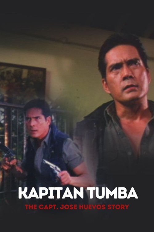 Kapitan Tumba: The Capt. Jose Huevos Story Kapitan Tumba: The Capt. Jose Huevos Story