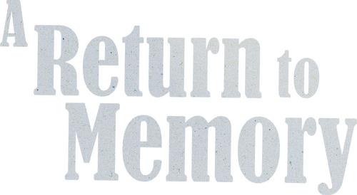 A Return to Memory