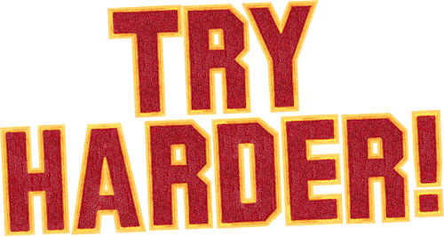 Try Harder!