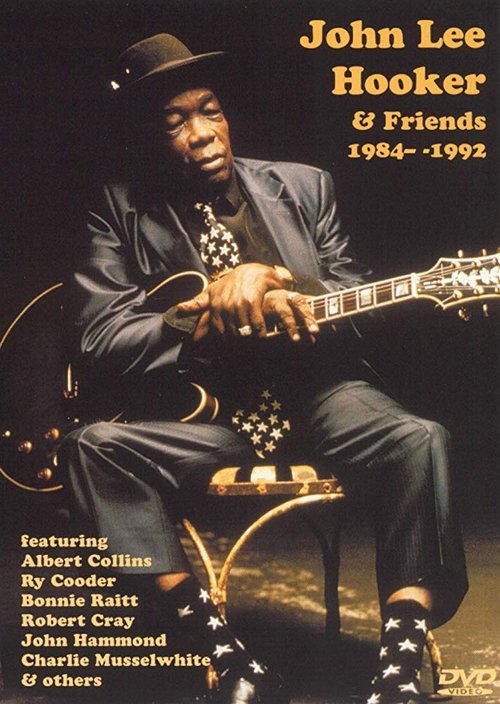 John Lee Hooker and Friends 1984-1992 movie poster player