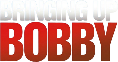 Bringing Up Bobby