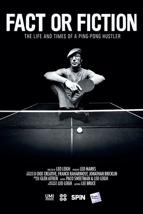 Fact or Fiction: The Life & Times of a Ping Pong Hustler 2014