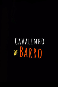 Cavalinho de Barro poster