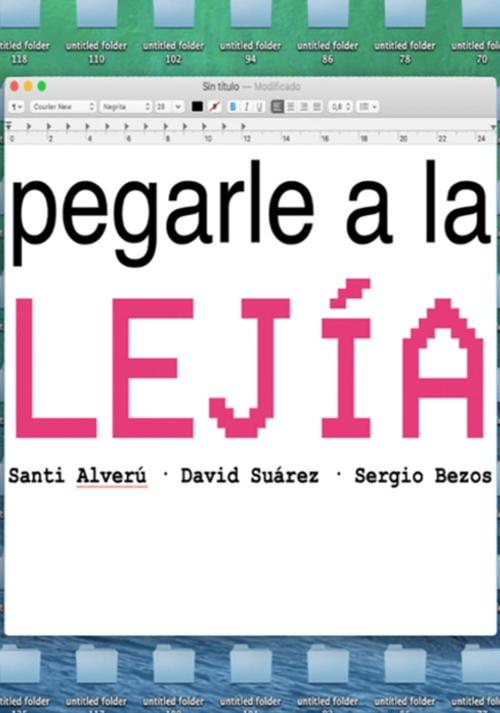 Pegarle a la lejía (2019)