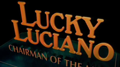 Lucky Luciano - Chairman of the Mob