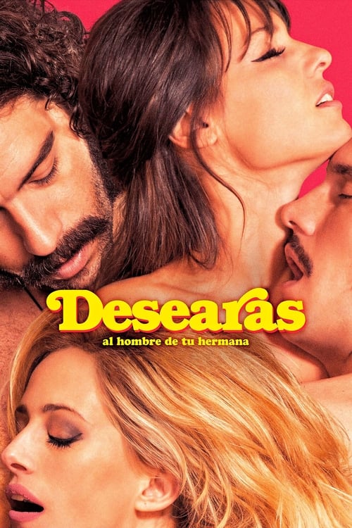 Desearás al hombre de tu hermana (2017)