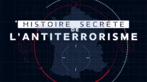Histoire secrète de l’antiterrorisme