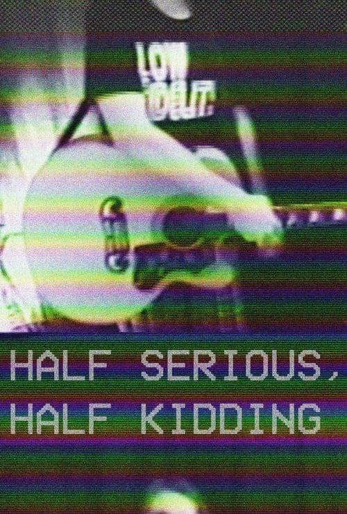 Half Serious, Half Kidding (2023)